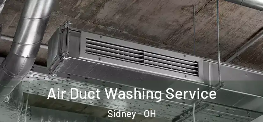 Air Duct Washing Service Sidney - OH
