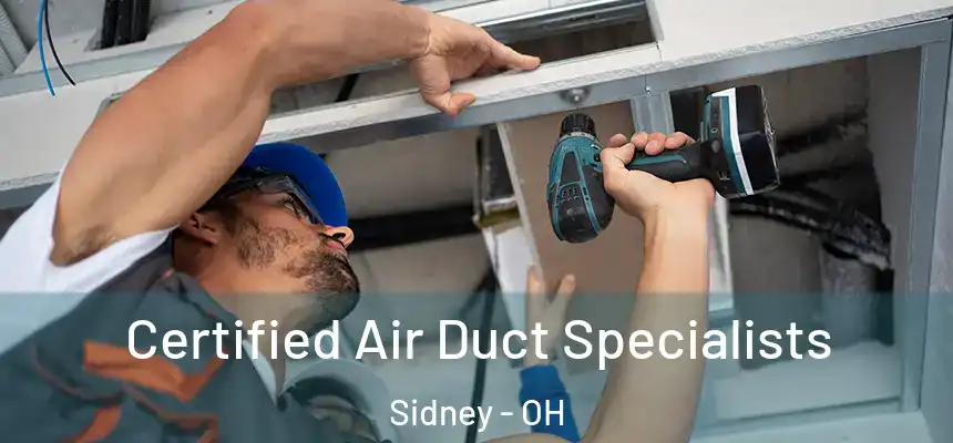  Certified Air Duct Specialists Sidney - OH