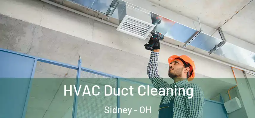 HVAC Duct Cleaning Sidney - OH