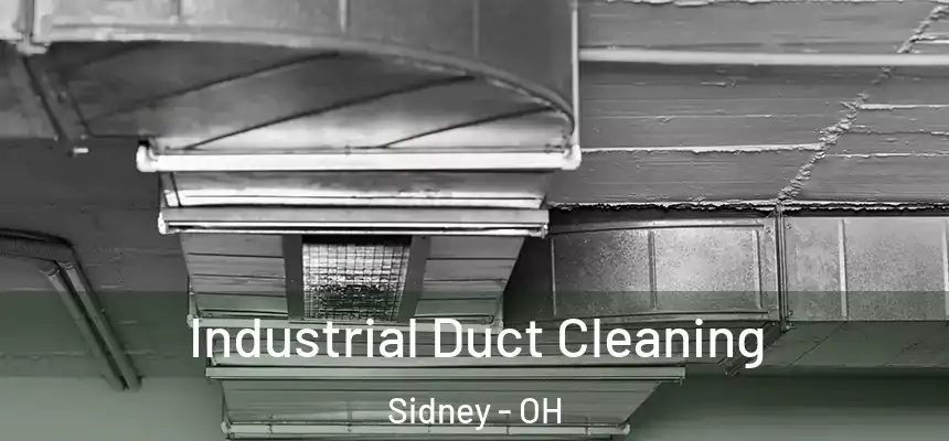  Industrial Duct Cleaning Sidney - OH
