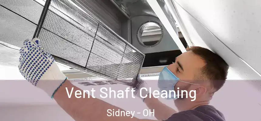  Vent Shaft Cleaning Sidney - OH